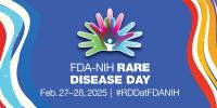 FDA-NIH Rare Disease Day 2025